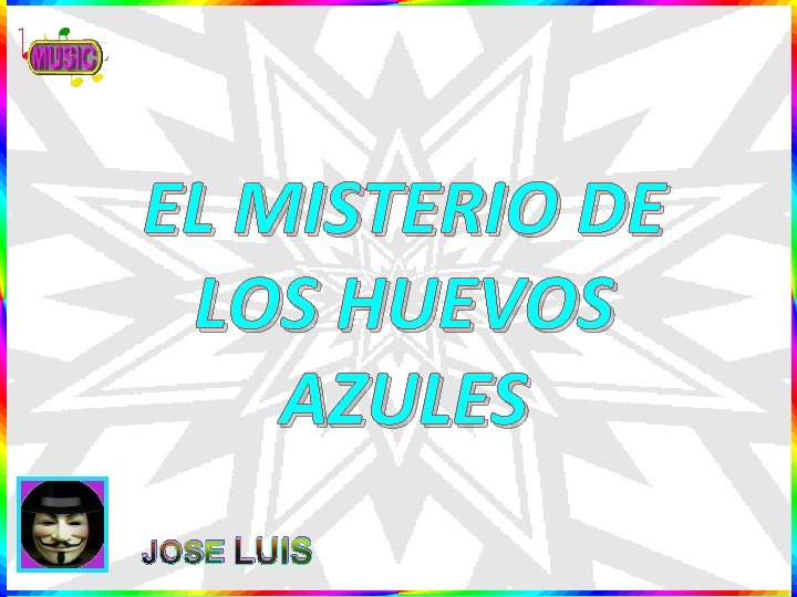 EL MISTERIO DE LOS HUEVOS AZULES JOSE LUIS 