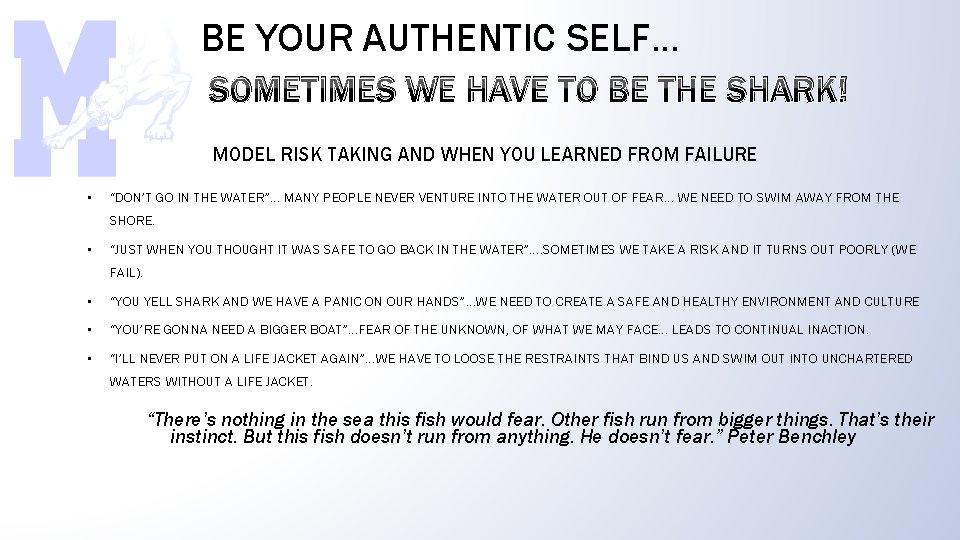 BE YOUR AUTHENTIC SELF… SOMETIMES WE HAVE TO BE THE SHARK! MODEL RISK TAKING