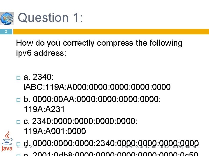 Question 1: 2 How do you correctly compress the following ipv 6 address: a.