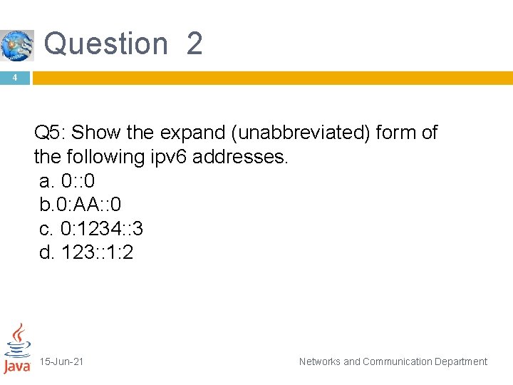 Question 2 4 Q 5: Show the expand (unabbreviated) form of the following ipv