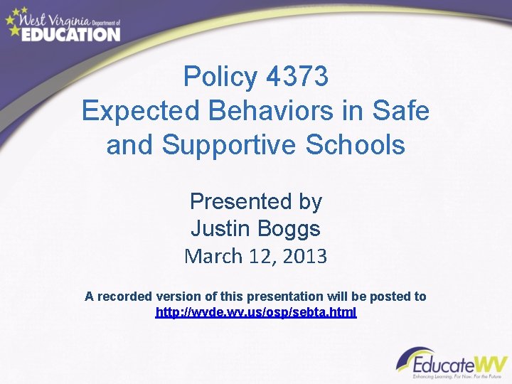 Policy 4373 Expected Behaviors in Safe and Supportive Schools Presented by Justin Boggs March