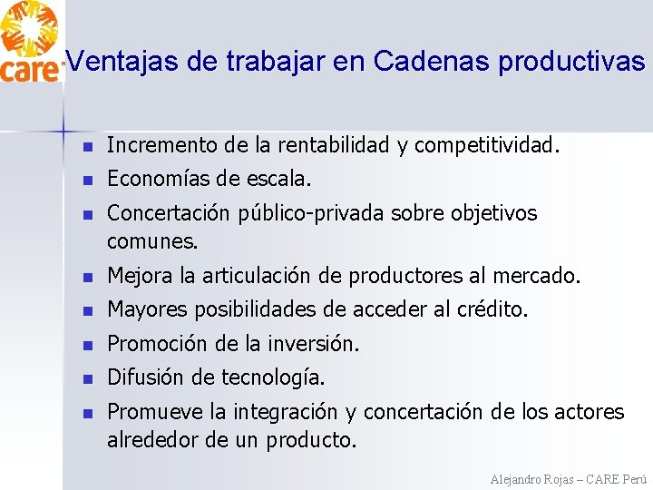 Ventajas de trabajar en Cadenas productivas n Incremento de la rentabilidad y competitividad. n