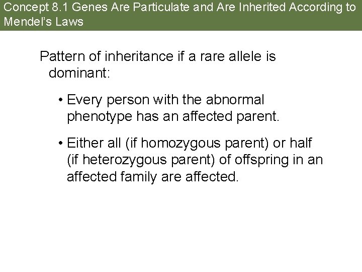 Concept 8. 1 Genes Are Particulate and Are Inherited According to Mendel’s Laws Pattern