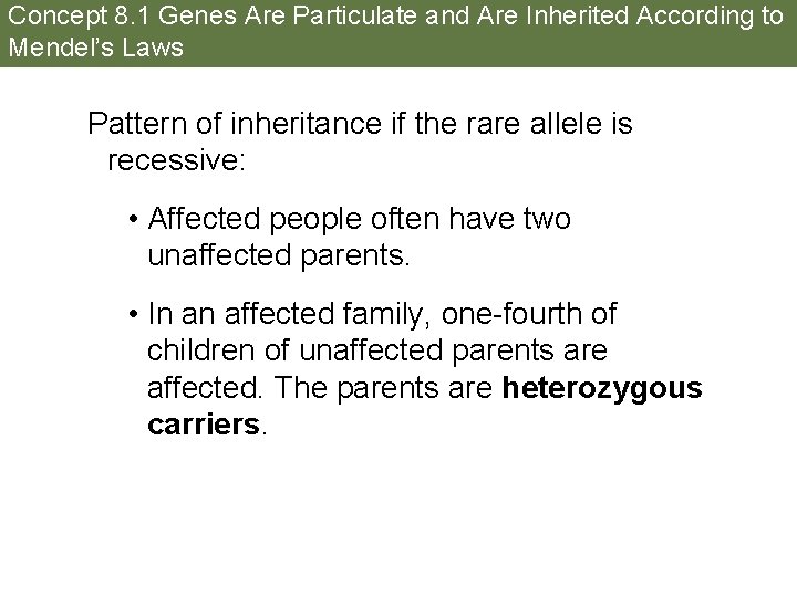 Concept 8. 1 Genes Are Particulate and Are Inherited According to Mendel’s Laws Pattern