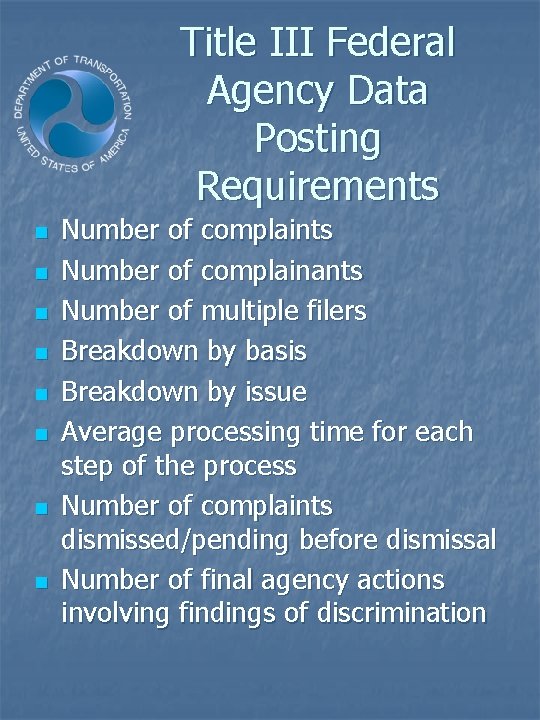 Title III Federal Agency Data Posting Requirements n n n n Number of complaints