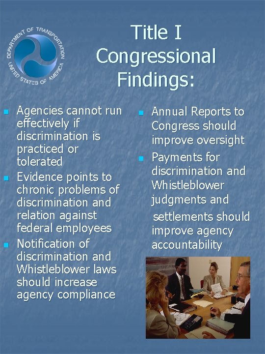 Title I Congressional Findings: n n n Agencies cannot run effectively if discrimination is