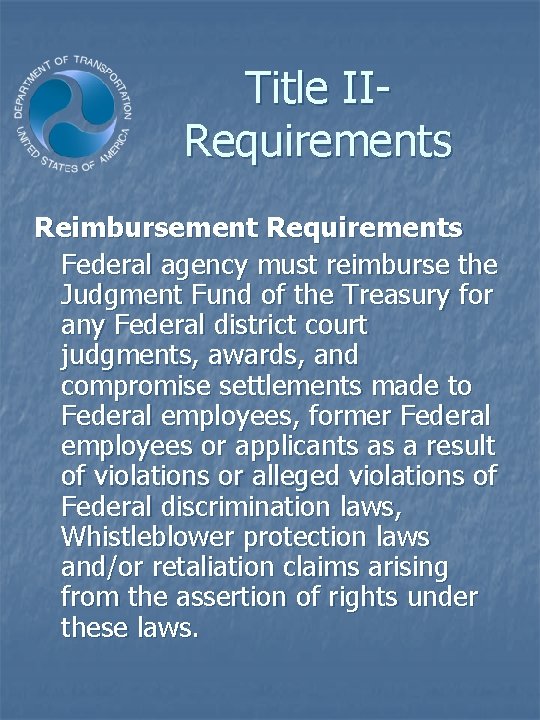 Title IIRequirements Reimbursement Requirements Federal agency must reimburse the Judgment Fund of the Treasury Title IIRequirements Reimbursement Requirements Federal agency must reimburse the Judgment Fund of the Treasury