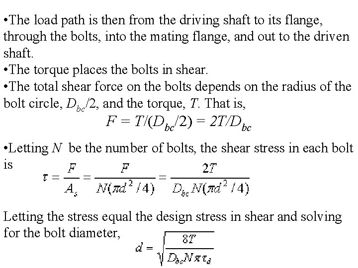  • The load path is then from the driving shaft to its flange,