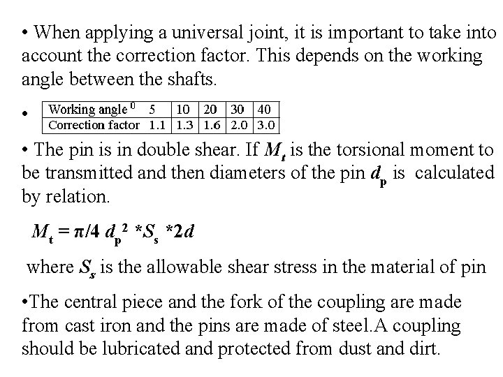  • When applying a universal joint, it is important to take into account