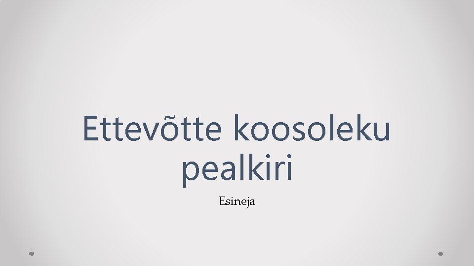 Ettevõtte koosoleku pealkiri Esineja 