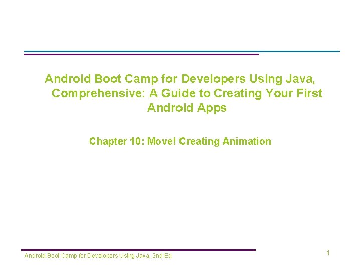 Android Boot Camp for Developers Using Java, Comprehensive: A Guide to Creating Your First