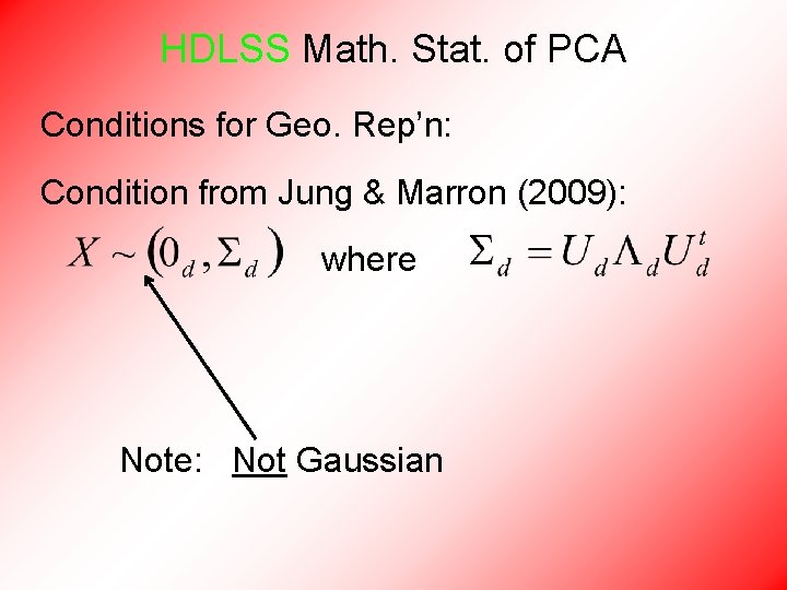 HDLSS Math. Stat. of PCA Conditions for Geo. Rep’n: Condition from Jung & Marron
