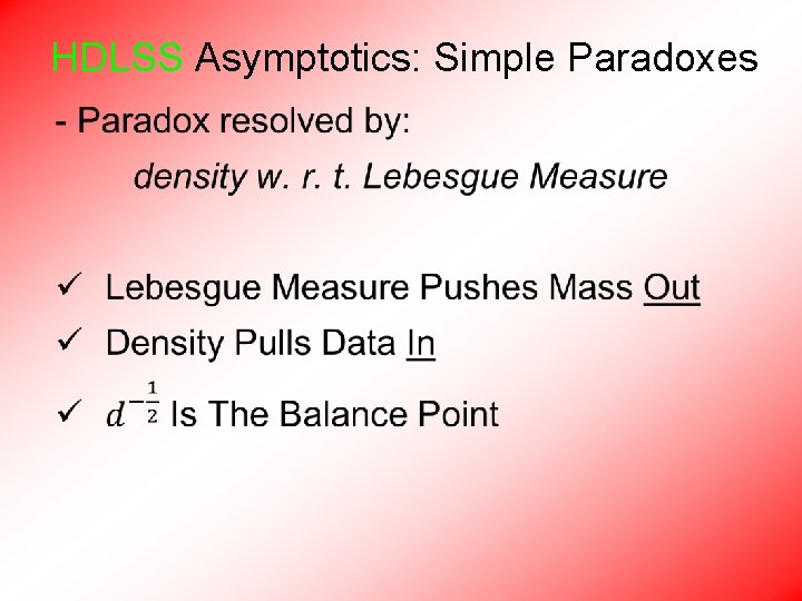 HDLSS Asymptotics: Simple Paradoxes • 