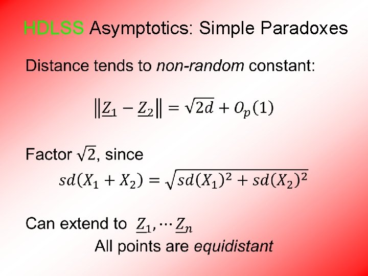 HDLSS Asymptotics: Simple Paradoxes • 