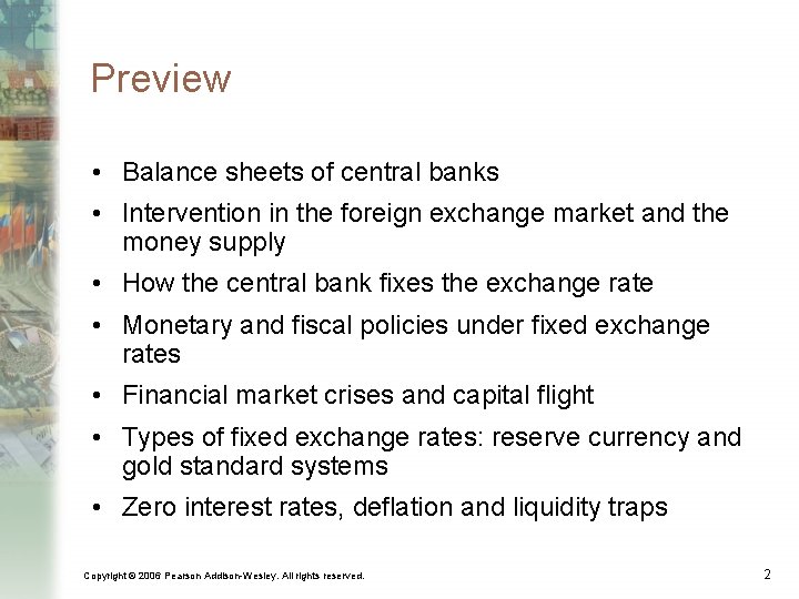 Preview • Balance sheets of central banks • Intervention in the foreign exchange market