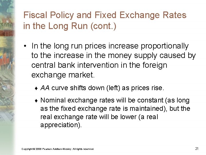 Fiscal Policy and Fixed Exchange Rates in the Long Run (cont. ) • In