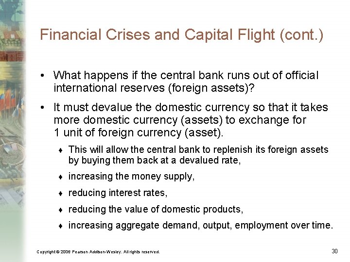 Financial Crises and Capital Flight (cont. ) • What happens if the central bank