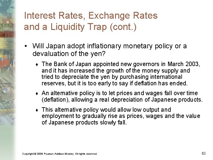 Interest Rates, Exchange Rates and a Liquidity Trap (cont. ) • Will Japan adopt