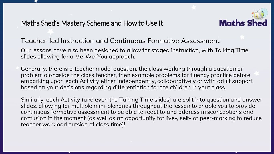 Maths Shed’s Mastery Scheme and How to Use It Teacher-led Instruction and Continuous Formative Maths Shed’s Mastery Scheme and How to Use It Teacher-led Instruction and Continuous Formative