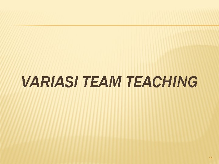 VARIASI TEAM TEACHING 11 