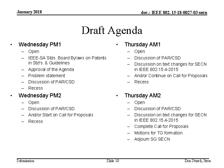 January 2018 doc. : IEEE 802. 15 -18 -0027 -03 -secn Draft Agenda •