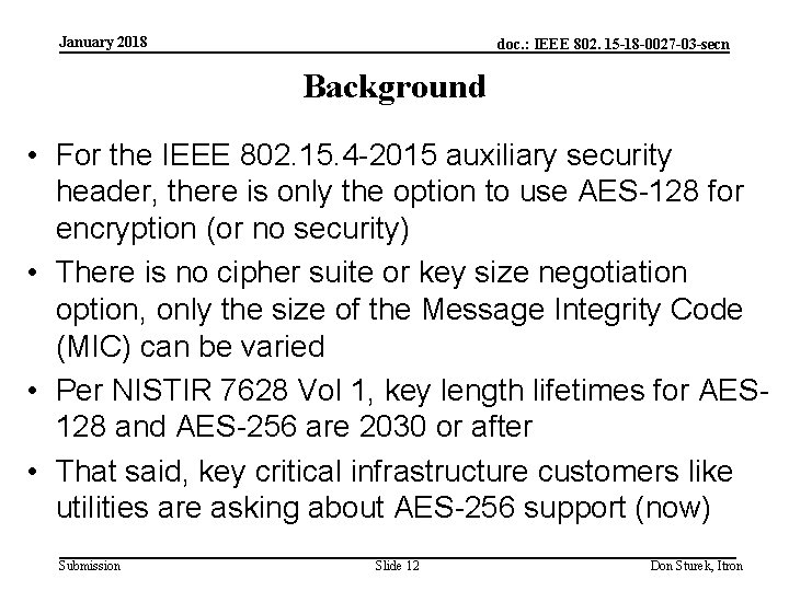 January 2018 doc. : IEEE 802. 15 -18 -0027 -03 -secn Background • For