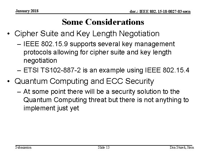 January 2018 doc. : IEEE 802. 15 -18 -0027 -03 -secn Some Considerations •