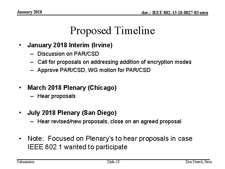 January 2018 doc. : IEEE 802. 15 -18 -0027 -03 -secn Proposed Timeline •