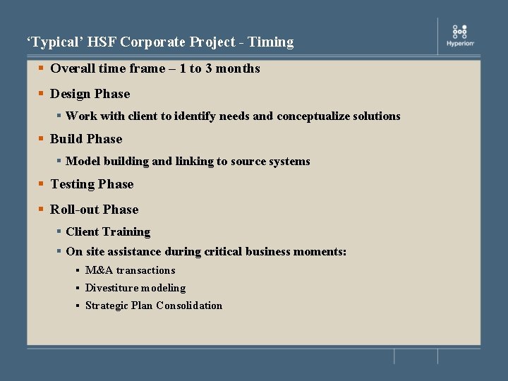 ‘Typical’ HSF Corporate Project - Timing § Overall time frame – 1 to 3