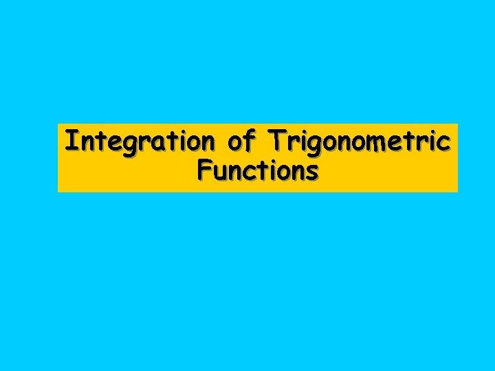 Integration of Trigonometric Functions 