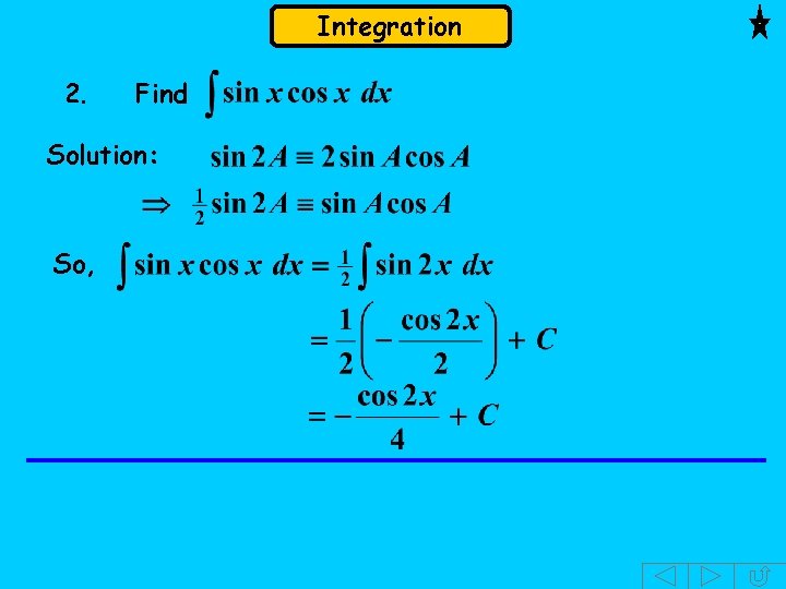 Integration 2. Find Solution: So, 