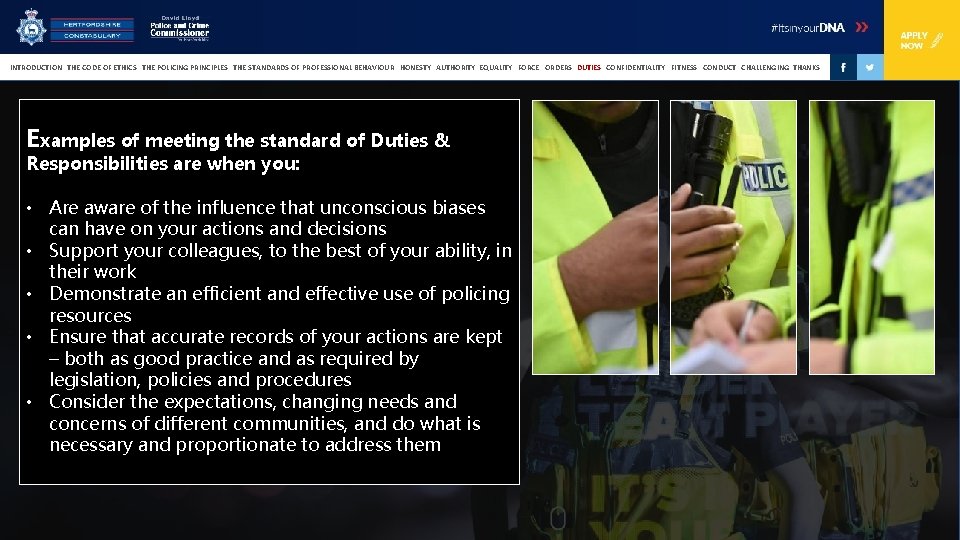 INTRODUCTION THE CODE OF ETHICS THE POLICING PRINCIPLES THE STANDARDS OF PROFESSIONAL BEHAVIOUR HONESTY INTRODUCTION THE CODE OF ETHICS THE POLICING PRINCIPLES THE STANDARDS OF PROFESSIONAL BEHAVIOUR HONESTY
