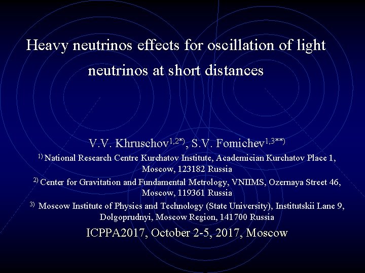 Heavy neutrinos effects for oscillation of light neutrinos at short distances V. V. Khruschov
