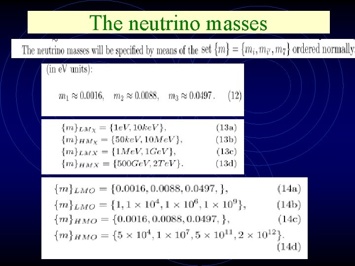 The neutrino masses 
