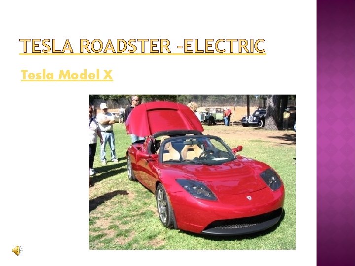 TESLA ROADSTER -ELECTRIC Tesla Model X 