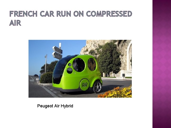 FRENCH CAR RUN ON COMPRESSED AIR Peugeot Air Hybrid 