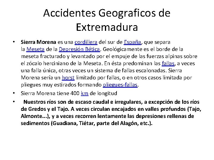 Accidentes Geograficos de Extremadura • Sierra Morena es una cordillera del sur de España,