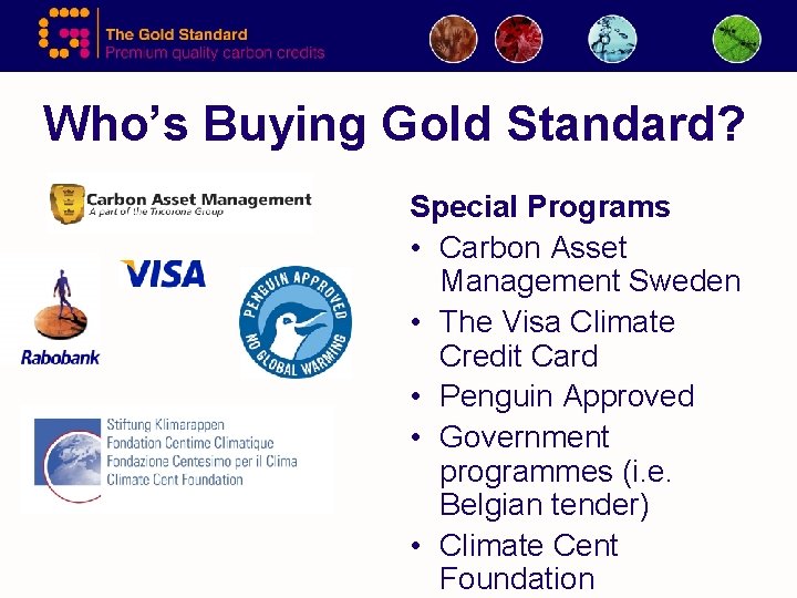 Who’s Buying Gold Standard? Special Programs • Carbon Asset Management Sweden • The Visa