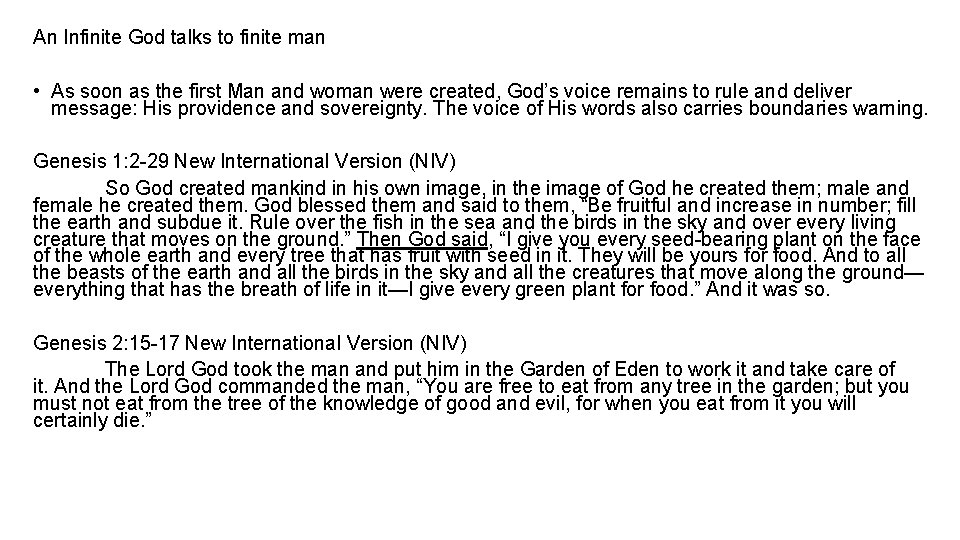 An Infinite God talks to finite man • As soon as the first Man