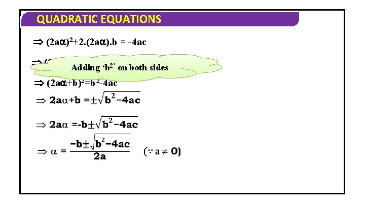 QUADRATIC EQUATIONS (2 a )2+2. (2 a ). b = -4 ac 2=b 2