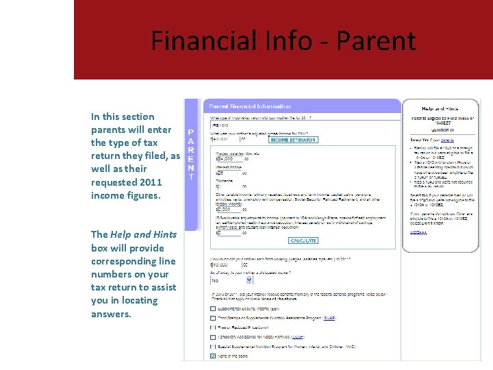 Financial Info - Parent In this section parents will enter the type of tax