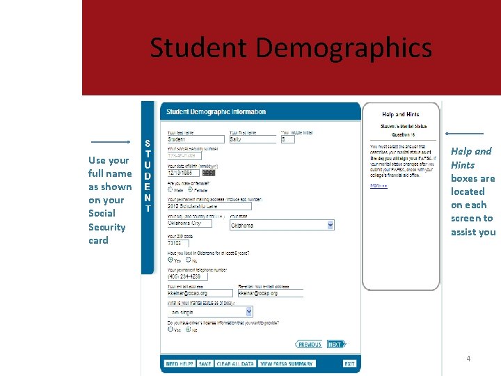 Student Demographics Use your full name as shown on your Social Security card Help