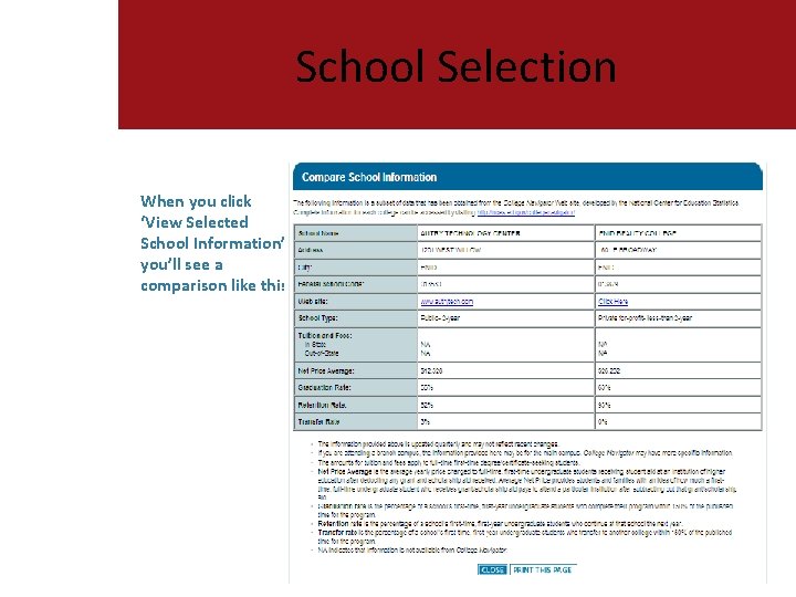 School Selection When you click ‘View Selected School Information’, you’ll see a comparison like