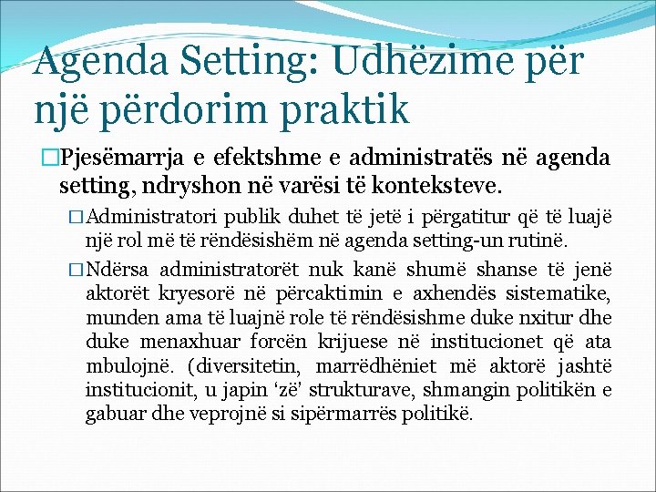 Agenda Setting: Udhëzime për një përdorim praktik �Pjesëmarrja e efektshme e administratës në agenda