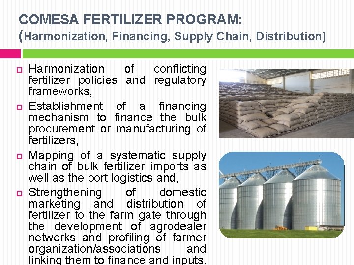COMESA FERTILIZER PROGRAM: (Harmonization, Financing, Supply Chain, Distribution) Harmonization of conflicting fertilizer policies and