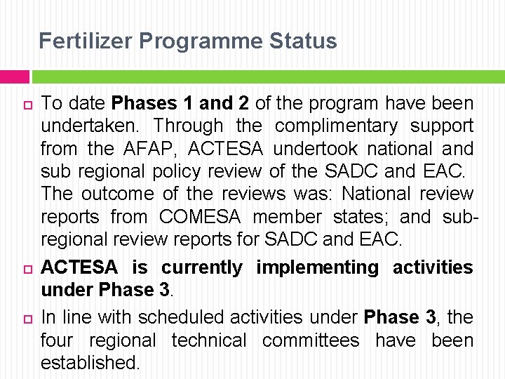 Fertilizer Programme Status To date Phases 1 and 2 of the program have been