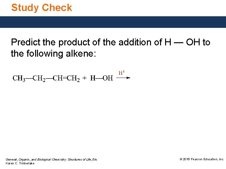 Study Check Predict the product of the addition of H — OH to the