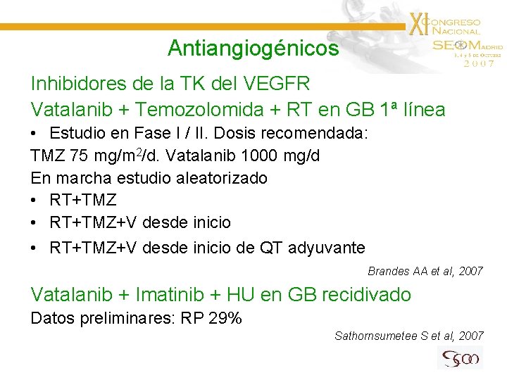 Antiangiogénicos Inhibidores de la TK del VEGFR Vatalanib + Temozolomida + RT en GB