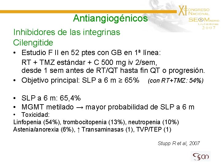 Antiangiogénicos Inhibidores de las integrinas Cilengitide • Estudio F II en 52 ptes con