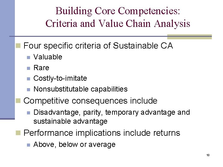 Building Core Competencies: Criteria and Value Chain Analysis n Four specific criteria of Sustainable